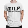 Dilf Damn I Love Fatherhood Shirt.jpg