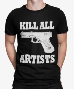 Gun Kill All Artists Shirt.jpg