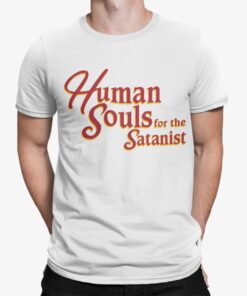 Human Souls For The Satanist Shirt 1.jpg