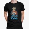 Jesus Died For Your Zyns Shirt.jpg