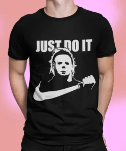 Micheal Myer Just Do It Shirt.webp