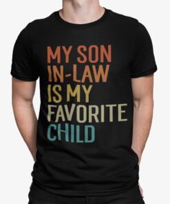 My Son In Law Is My Favorite Child Shirt.jpg