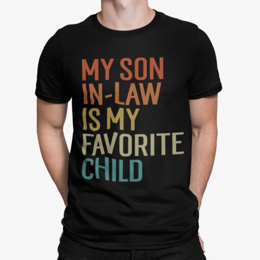 My Son In Law Is My Favorite Child Shirt.jpg