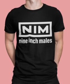 Nim Nine Inch Males Shirt.jpg