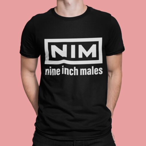 Nim Nine Inch Males Shirt.jpg