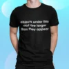 Objects Under This Shirt Are Larger Than They Appear Shirt.webp