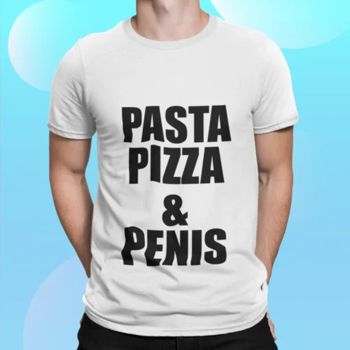 Pasta Pizza And Penis Shirt.webp