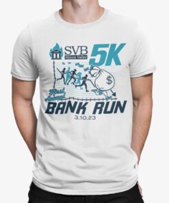 Svb 5k Silicon Valley First Annual Bank Run 03 10 23 Shirt.jpg