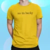 Taylor No Its Becky Shirt.webp