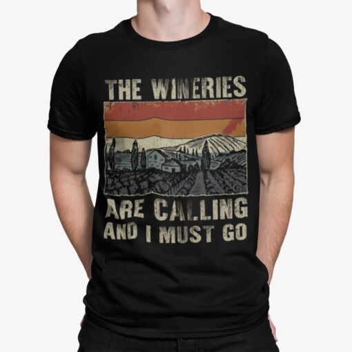 The Wineries Are Calling And I Must Go Shirt.jpg