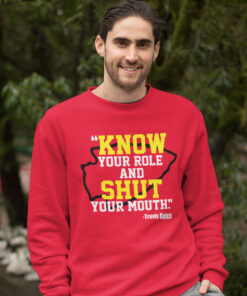 Travis Kelce Know Your Role And Shut Your Mouth Shirt.jpg