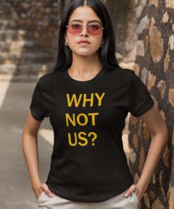 Why Not Us Iowa Shirt.jpg