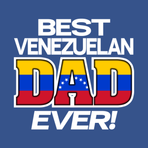 Best Venezuelan Dad Ever.png