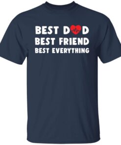 Best Dad Best Friend Best Everything Shirt2 1.jpg