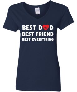 Best Dad Best Friend Best Everything Shirt3.jpg