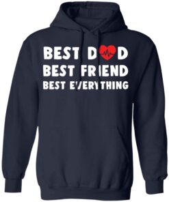 Best Dad Best Friend Best Everything Shirt5.jpg