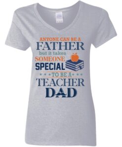 Book Anyone Can Be A Father But It Takes Someone Special To Be A Teacher Dad Shirt3.jpg