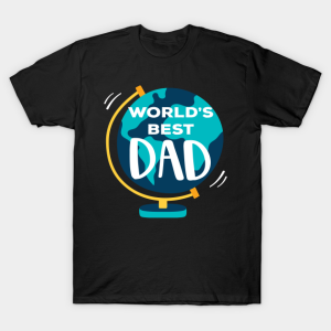 Earth Worlds Best Dad T Shirt.png