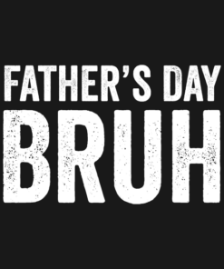 Fathers Day Bruh Funny Dad Gift Bruh Moment.png