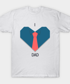 Fathers Day I Love Dad Shirt.png