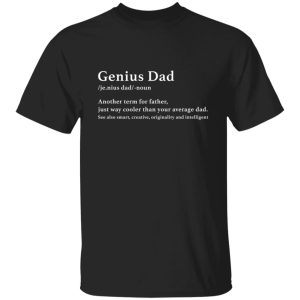 Genius Dad Another Term For Father Just Way Cooler Than Your Average Dad Shirt1.jpg
