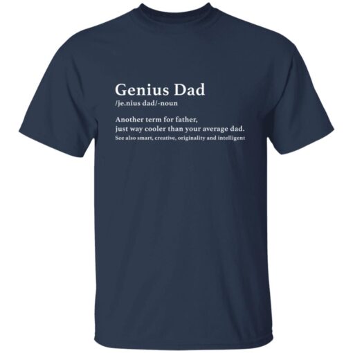 Genius Dad Another Term For Father Just Way Cooler Than Your Average Dad Shirt2.jpg