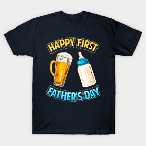 Happy First Fathers Day Dad Parent T Shirt.png