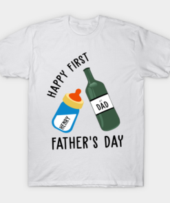 Happy First Fathers Day T Shirt.png