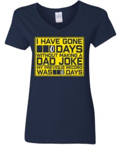 I Have Gone 0 Days Without Making A Dad Joke My Previous Record Was 0 Days Shirt3.jpg