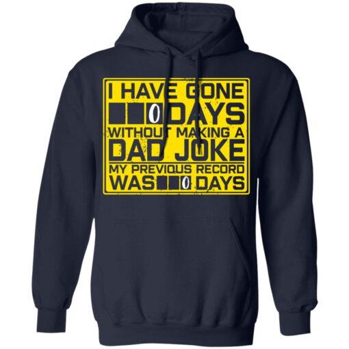 I Have Gone 0 Days Without Making A Dad Joke My Previous Record Was 0 Days Shirt5.jpg