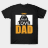 My First Love Dad Fathers Day Shirt.png