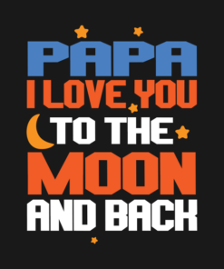 Papa I Love You To The Moon And Back.png