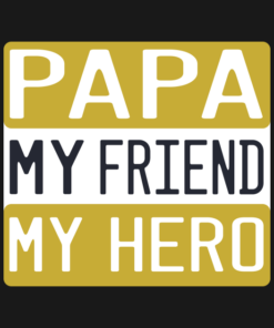 Papa My Friend My Hero.png