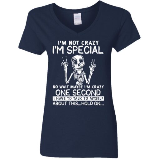 Skeleton Im Not Crazy Im Special No Wait Maybe Shirt3.jpg