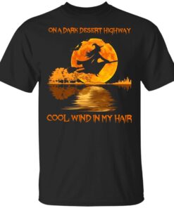 Witch On A Dark Desert Highway Cool Wind In My Hair Shirt1.jpg