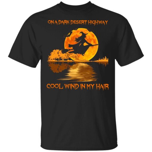 Witch On A Dark Desert Highway Cool Wind In My Hair Shirt1.jpg