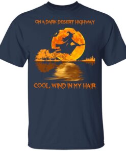 Witch On A Dark Desert Highway Cool Wind In My Hair Shirt2.jpg