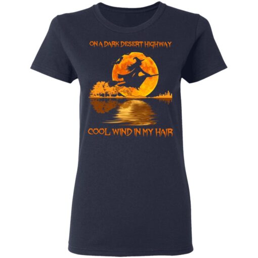 Witch On A Dark Desert Highway Cool Wind In My Hair Shirt3.jpg