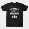 Worlds Best Snooker Player And Dad T Shirt.png