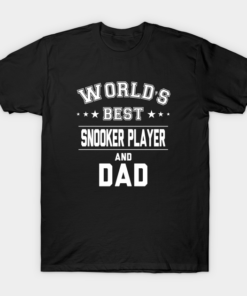 Worlds Best Snooker Player And Dad T Shirt.png