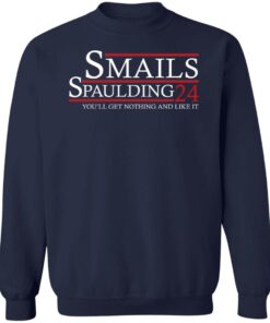 Smails Spaulding 2024 You'll Get Nothing And Like It