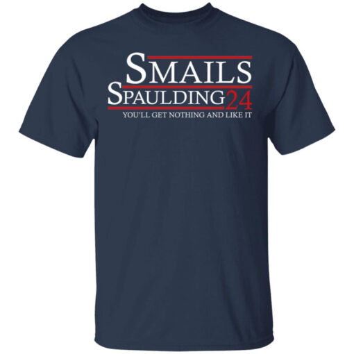 Smails Spaulding 2024 You'll Get Nothing And Like It