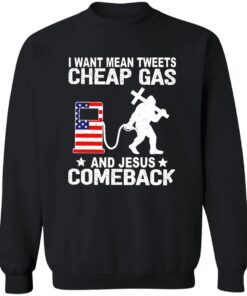 Bigfoot I want mean tweets cheap gas and Jesus comeback shirts