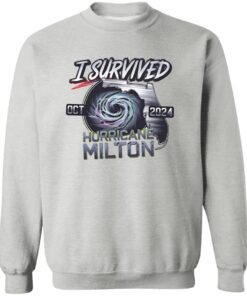 I Survived Hurricane Milton 2024 Sweatshirt