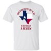 One Star On Texas’ Flag Is Actually A Review Shirt