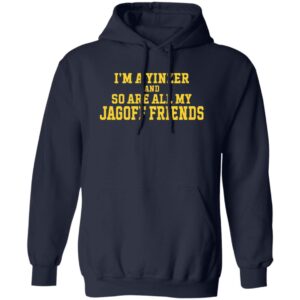 Im A Yinzer And So Are All My Jagoff Friends Hoodie