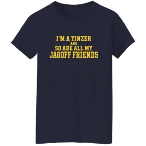 Im A Yinzer And So Are All My Jagoff Friends Ladies