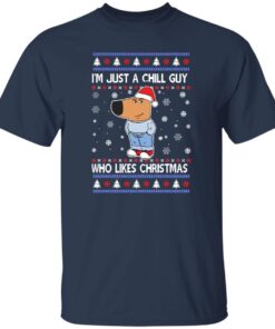 Im Just A Chill Guy Who Likes Christmas Shirt