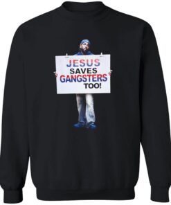 Kendrick Lamar Jesus Saves Gangsters Too Sweatshirt