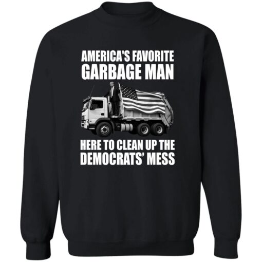 Trump Americas Favorite Garbage Man Trash Truck Sweatshirt